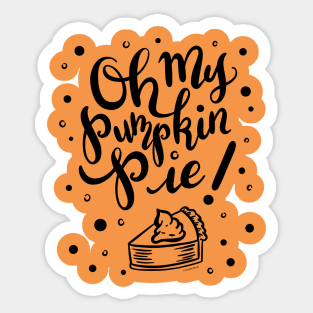 Pretty Oh My Pumpkin Pie Hand Lettered Design Sticker